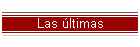 Las �ltimas